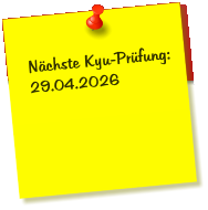 Nächste Kyu-Prüfung: 29.04.2026